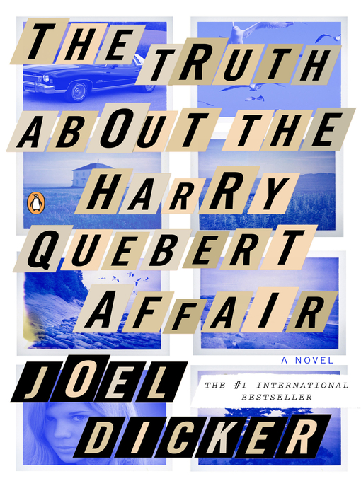 Title details for The Truth About the Harry Quebert Affair by Joel Dicker - Available